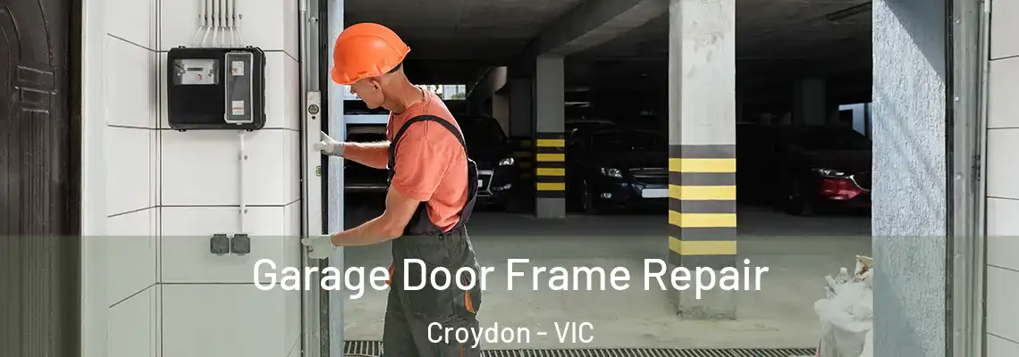 Garage Door Frame Repair Croydon - VIC