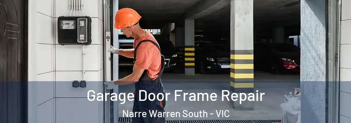  Garage Door Frame Repair Narre Warren South - VIC