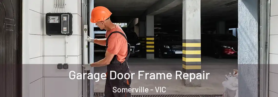 Garage Door Frame Repair Somerville - VIC