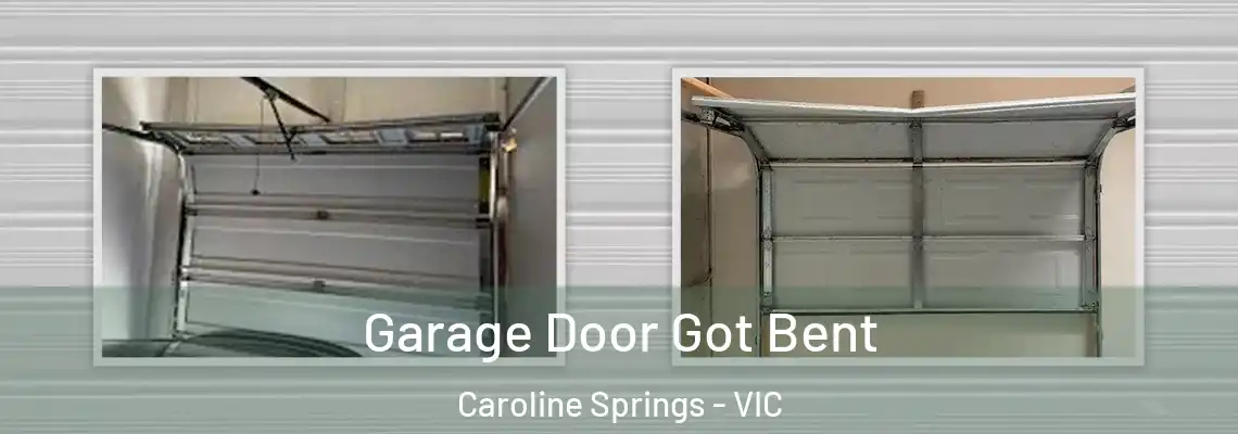 Garage Door Got Bent Caroline Springs - VIC