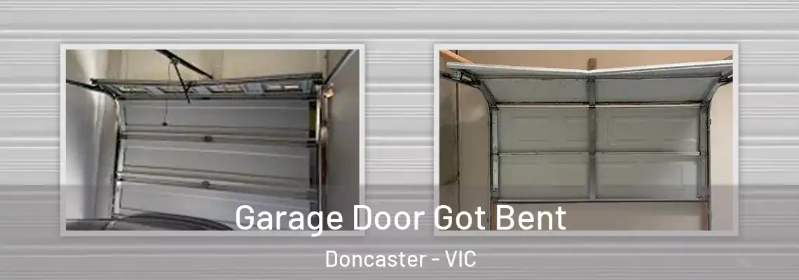 Garage Door Got Bent Doncaster - VIC