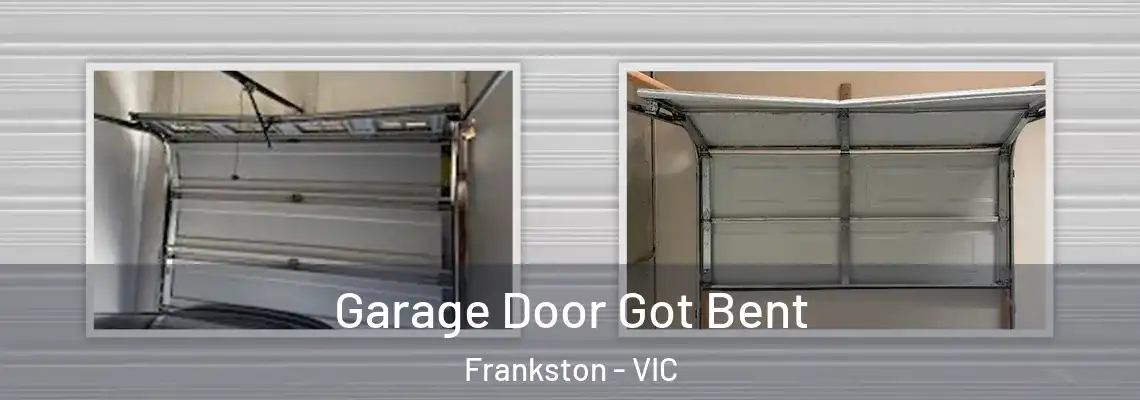 Garage Door Got Bent Frankston - VIC