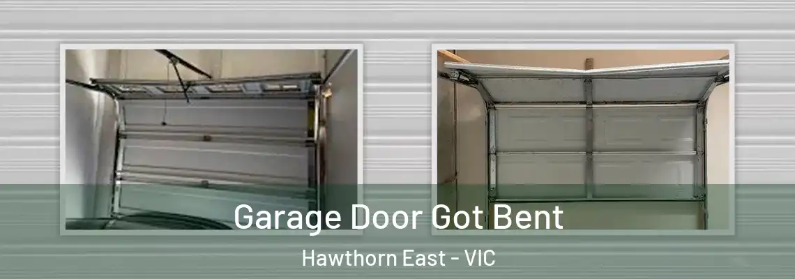 Garage Door Got Bent Hawthorn East - VIC