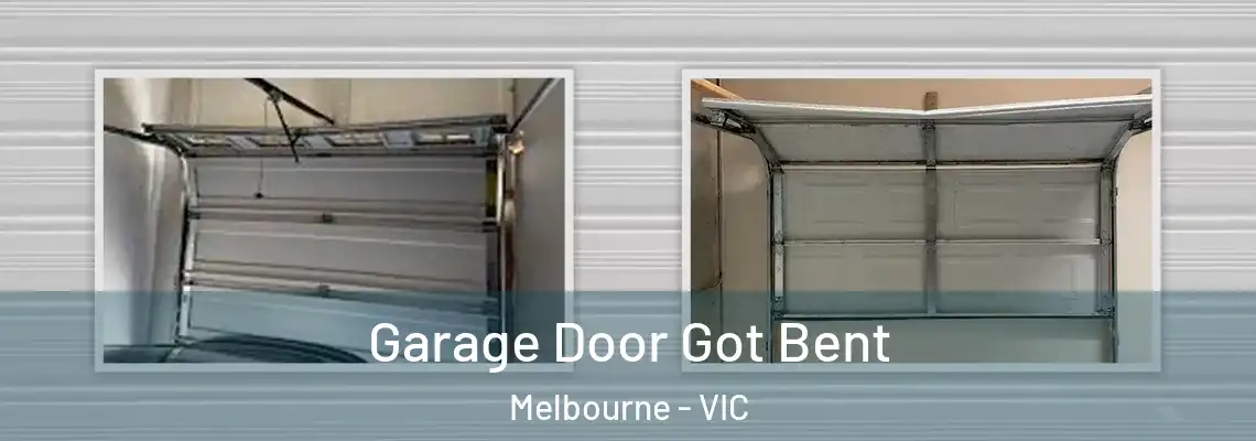 Garage Door Got Bent Melbourne - VIC