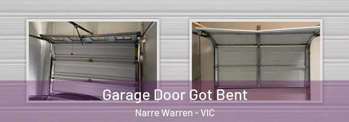 Garage Door Got Bent Narre Warren - VIC