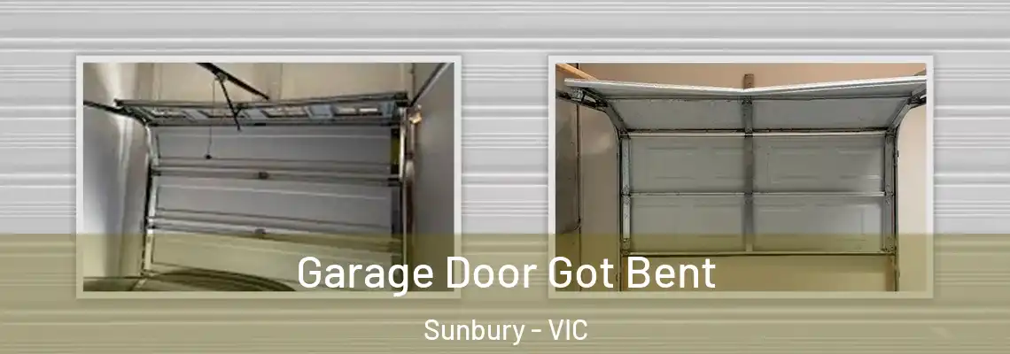 Garage Door Got Bent Sunbury - VIC