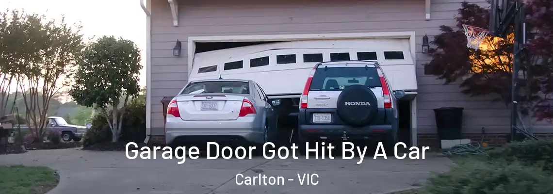 Garage Door Got Hit By A Car Carlton - VIC