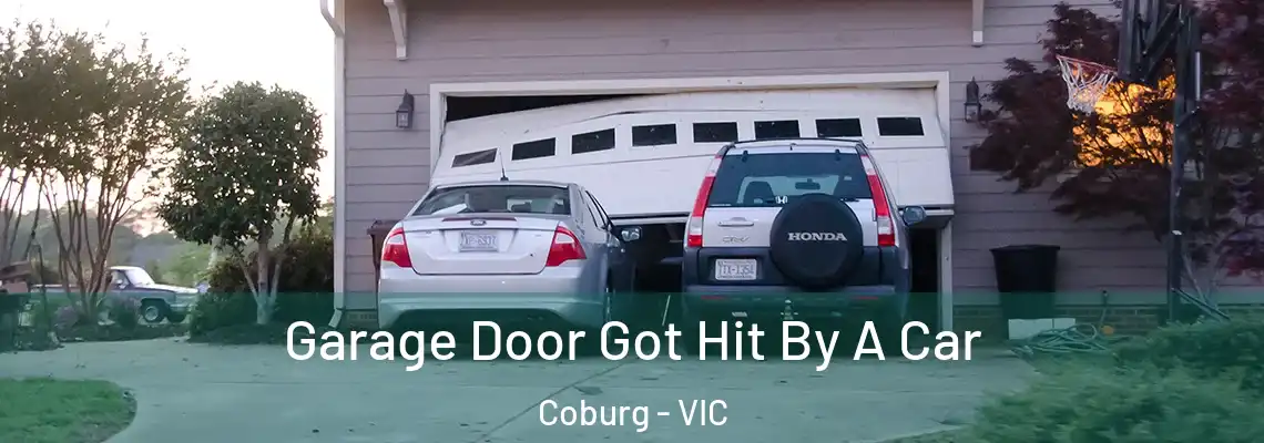 Garage Door Got Hit By A Car Coburg - VIC