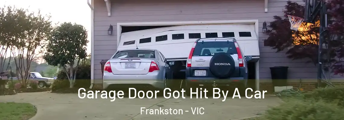  Garage Door Got Hit By A Car Frankston - VIC