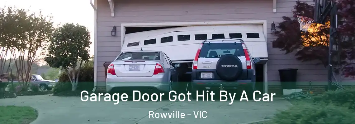 Garage Door Got Hit By A Car Rowville - VIC