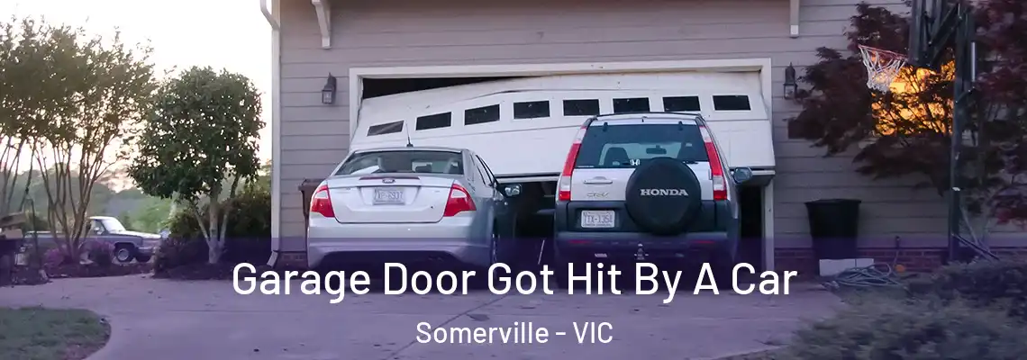 Garage Door Got Hit By A Car Somerville - VIC