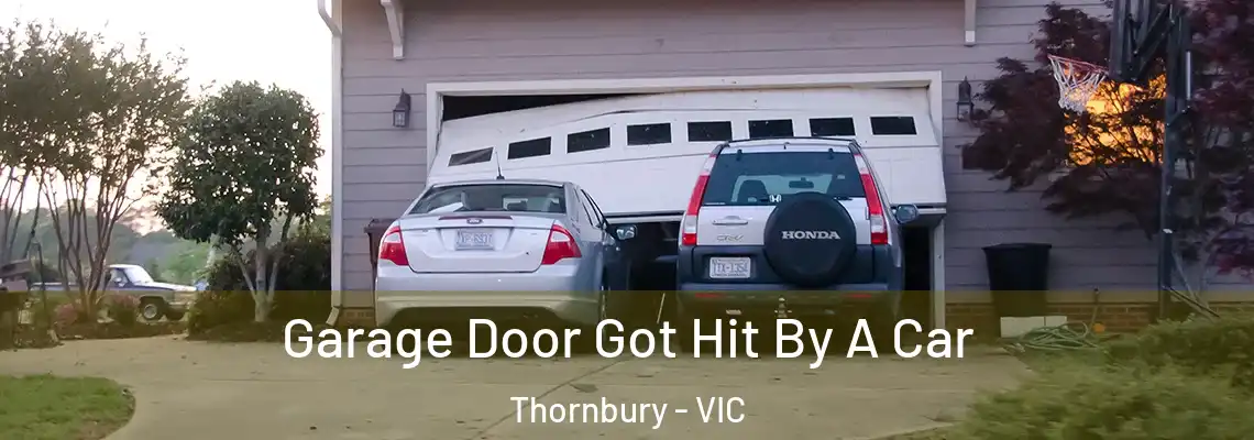  Garage Door Got Hit By A Car Thornbury - VIC