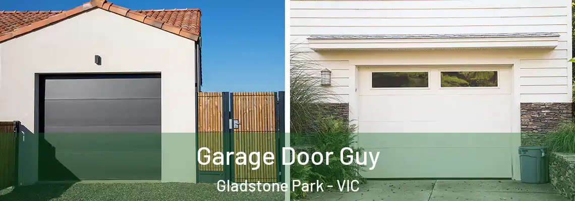 Garage Door Guy Gladstone Park - VIC