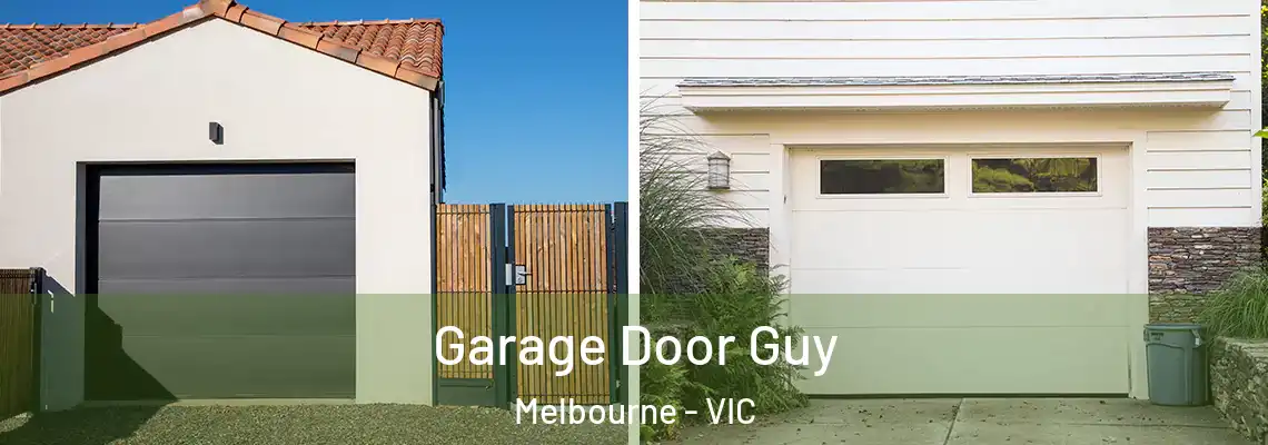 Garage Door Guy Melbourne - VIC