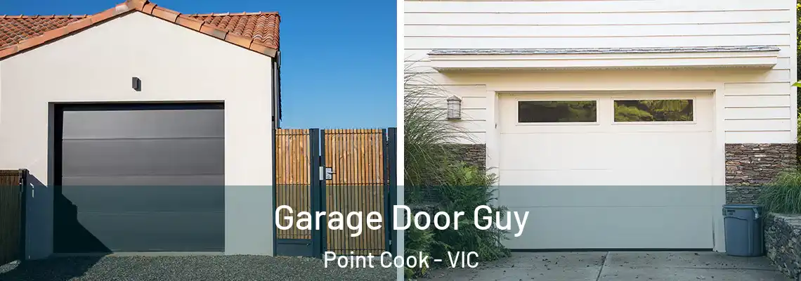 Garage Door Guy Point Cook - VIC