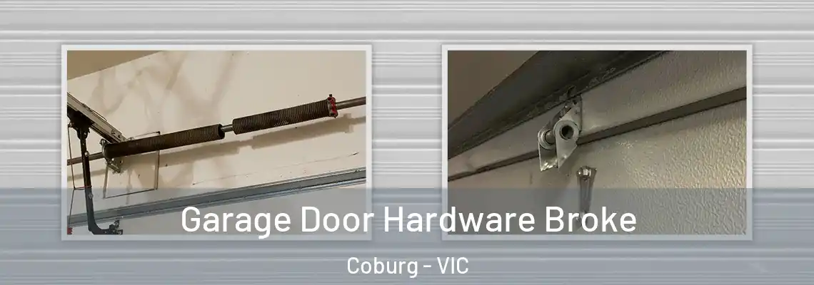 Garage Door Hardware Broke Coburg - VIC