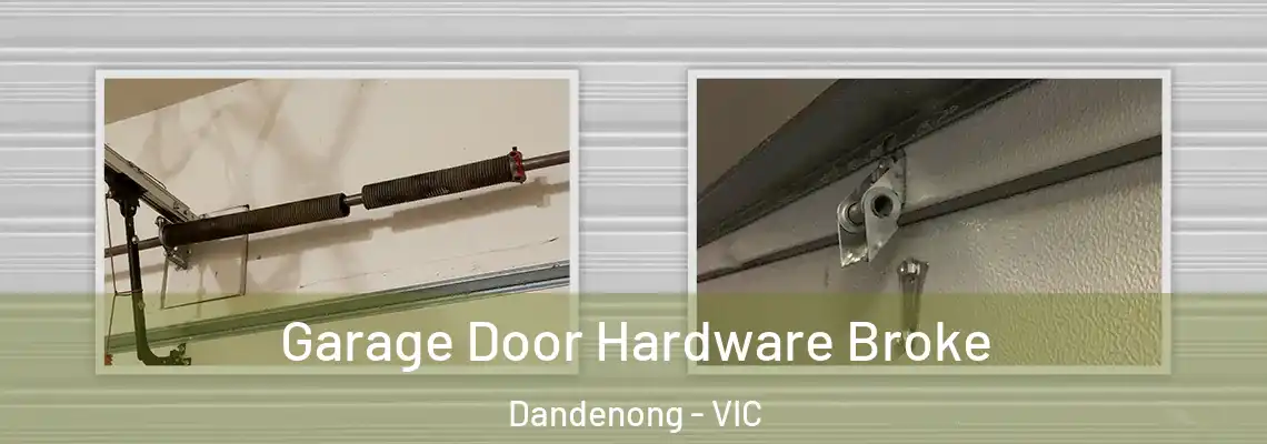  Garage Door Hardware Broke Dandenong - VIC