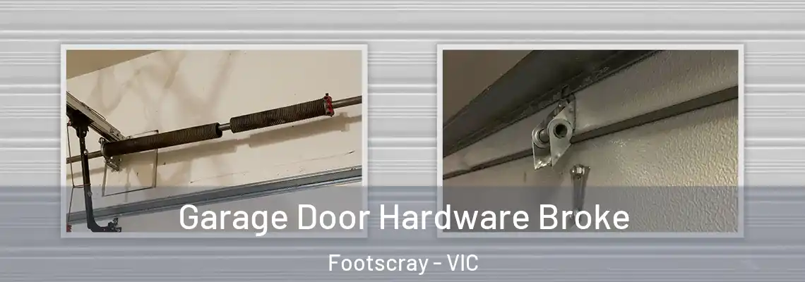 Garage Door Hardware Broke Footscray - VIC