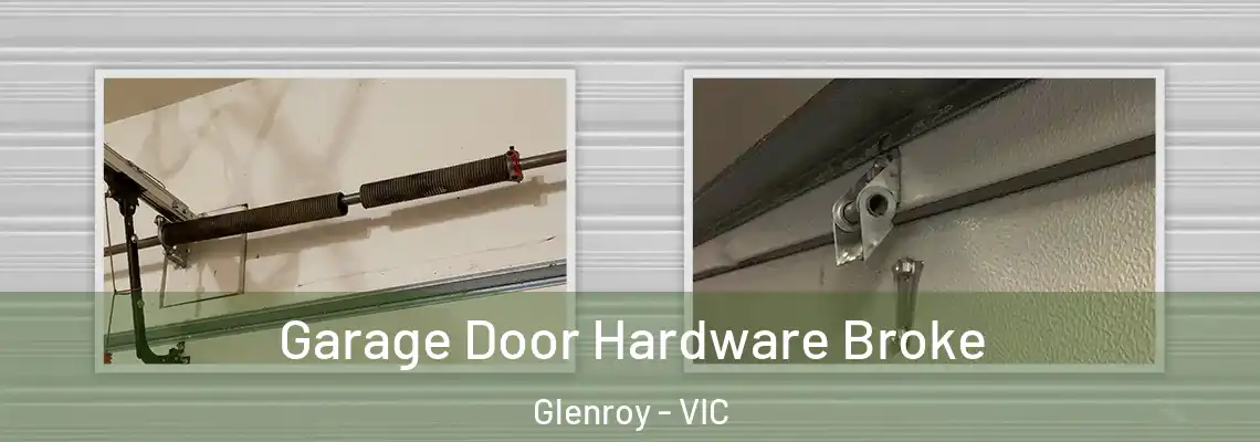  Garage Door Hardware Broke Glenroy - VIC