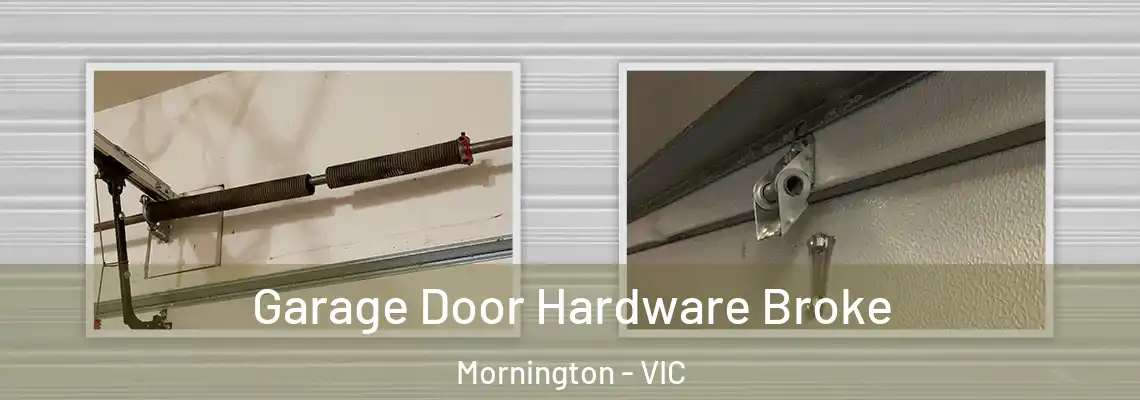 Garage Door Hardware Broke Mornington - VIC