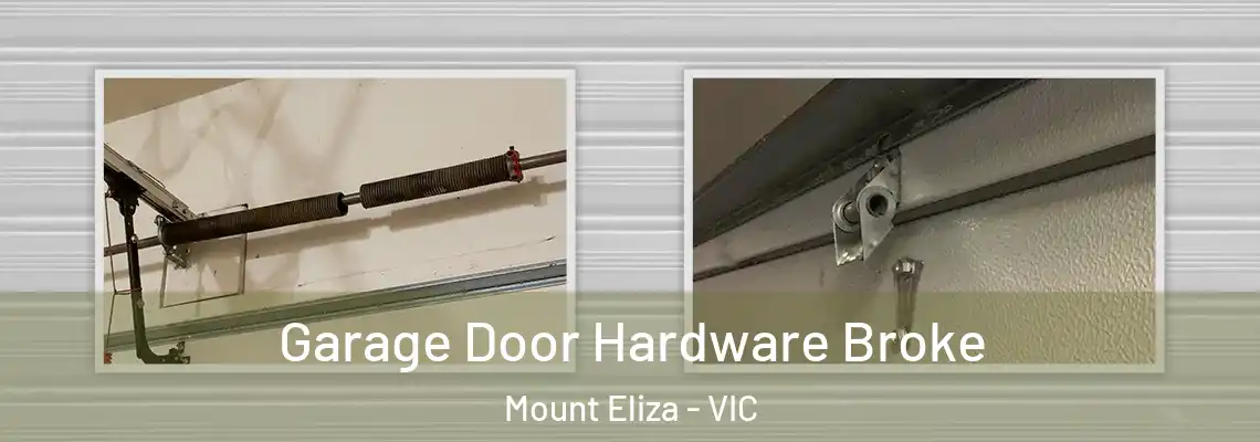 Garage Door Hardware Broke Mount Eliza - VIC
