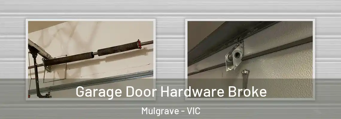  Garage Door Hardware Broke Mulgrave - VIC