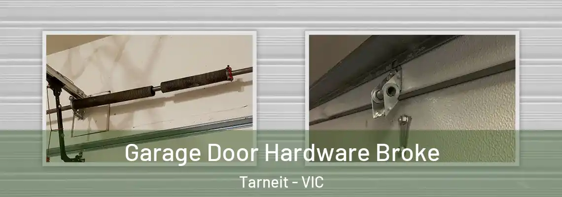 Garage Door Hardware Broke Tarneit - VIC
