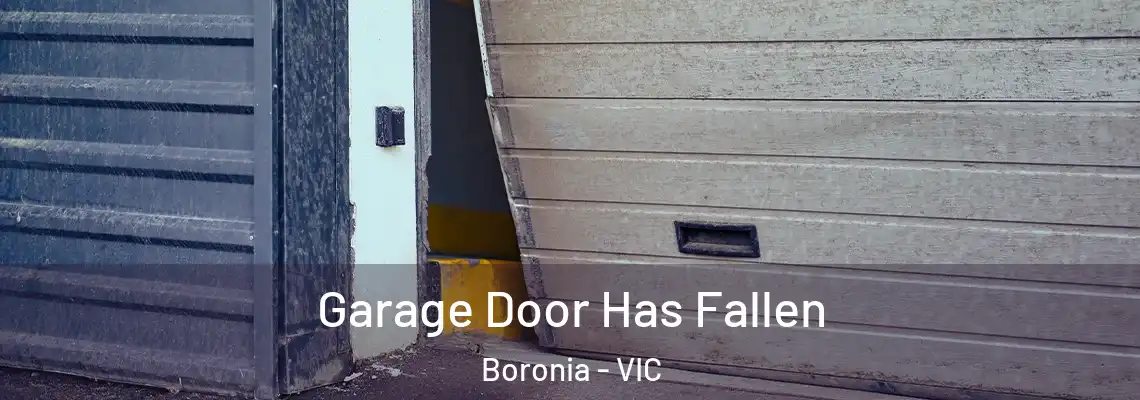  Garage Door Has Fallen Boronia - VIC