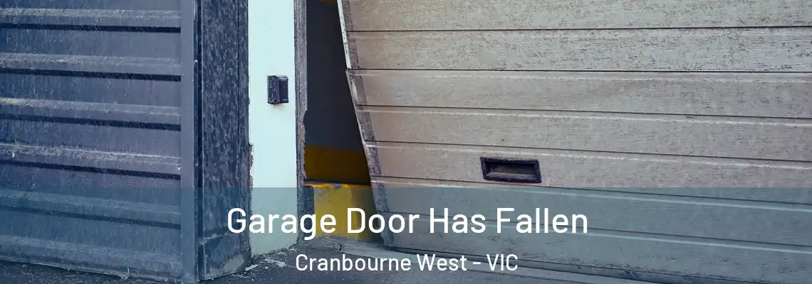  Garage Door Has Fallen Cranbourne West - VIC