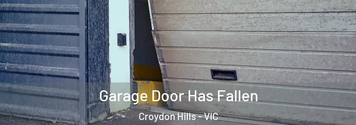  Garage Door Has Fallen Croydon Hills - VIC
