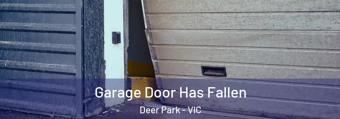  Garage Door Has Fallen Deer Park - VIC