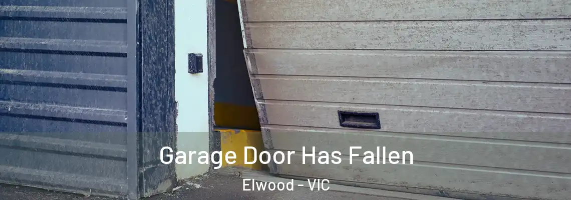  Garage Door Has Fallen Elwood - VIC