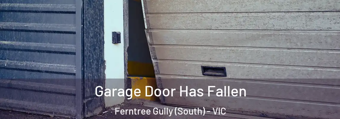  Garage Door Has Fallen Ferntree Gully (South) - VIC