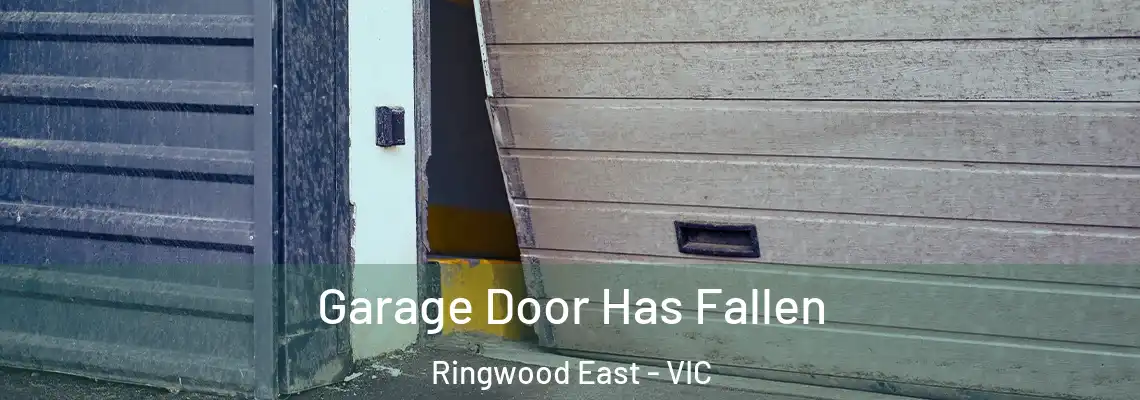  Garage Door Has Fallen Ringwood East - VIC