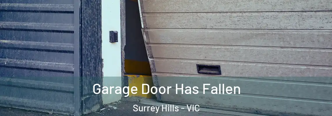 Garage Door Has Fallen Surrey Hills - VIC
