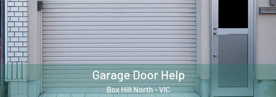 Garage Door Help Box Hill North - VIC