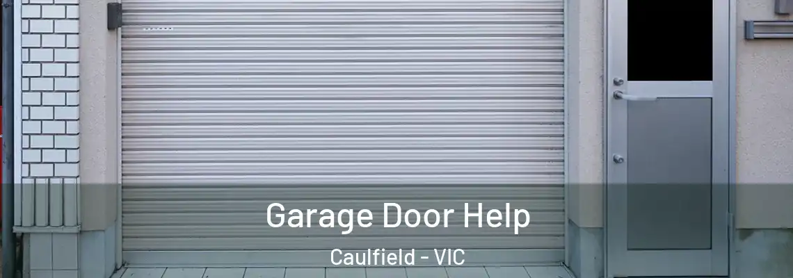 Garage Door Help Caulfield - VIC