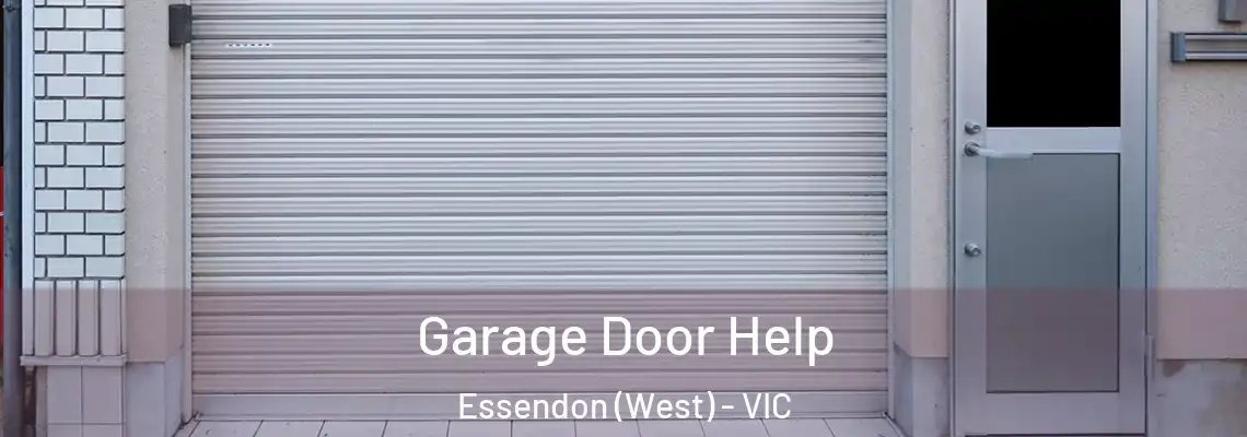 Garage Door Help Essendon (West) - VIC