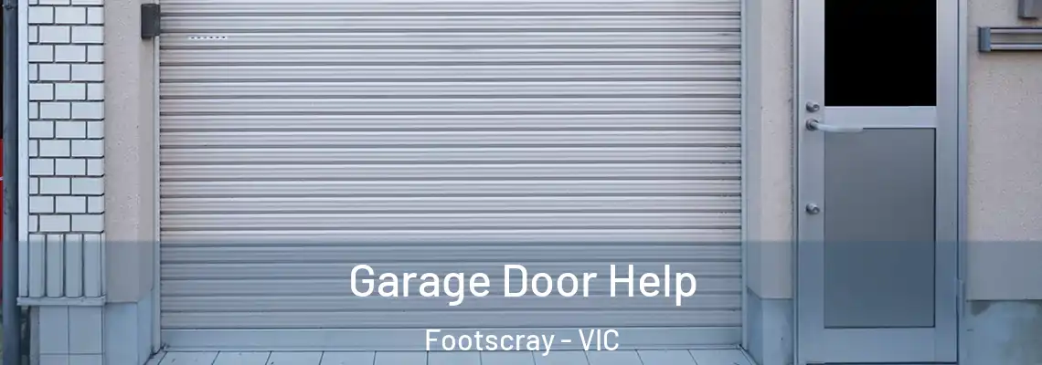 Garage Door Help Footscray - VIC