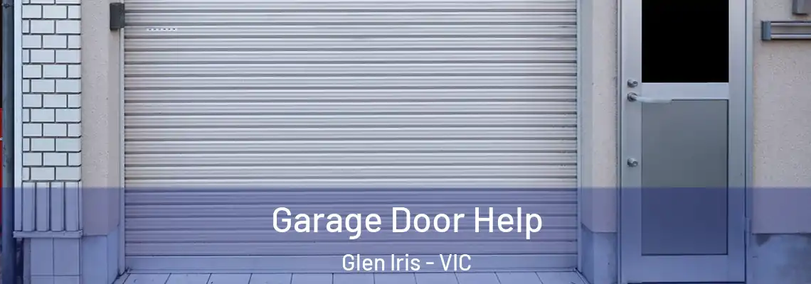 Garage Door Help Glen Iris - VIC