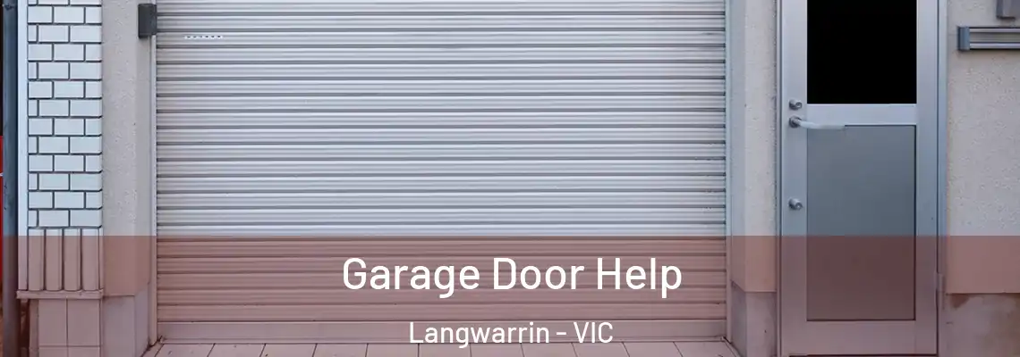 Garage Door Help Langwarrin - VIC