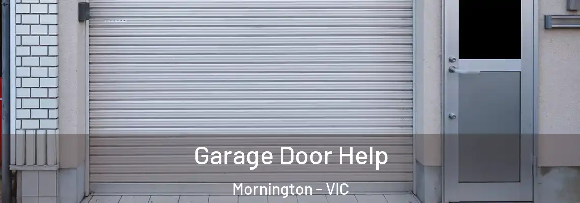 Garage Door Help Mornington - VIC