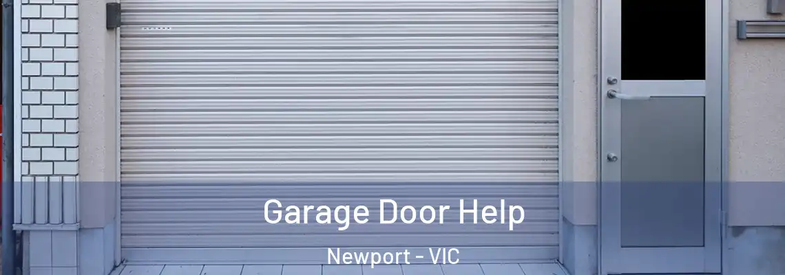 Garage Door Help Newport - VIC