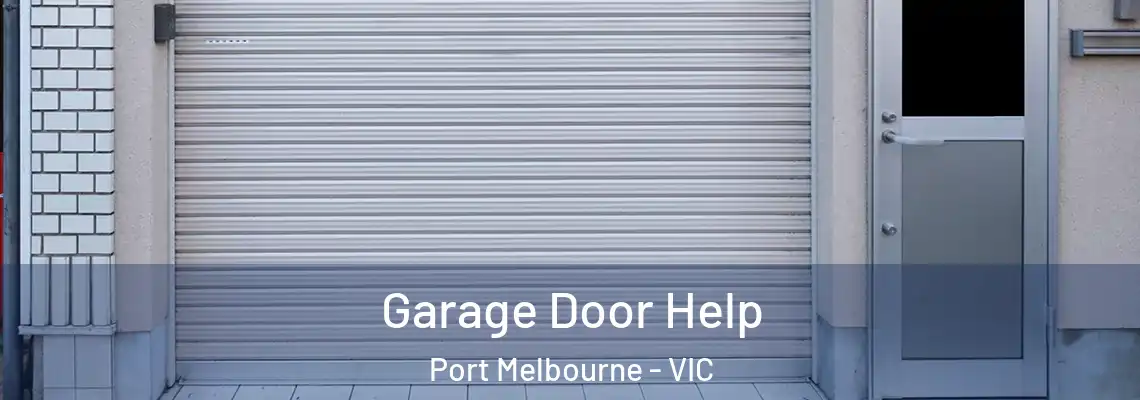 Garage Door Help Port Melbourne - VIC