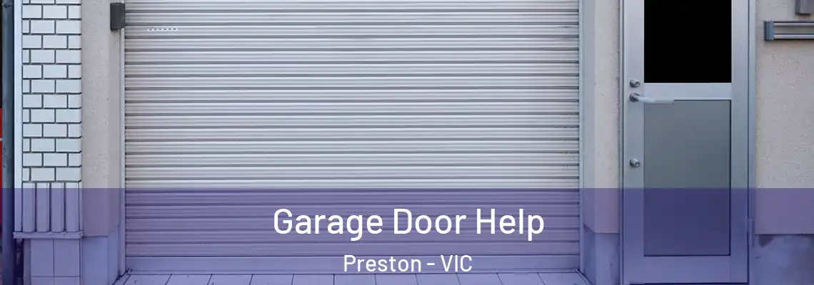 Garage Door Help Preston - VIC
