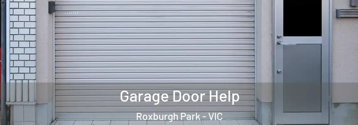 Garage Door Help Roxburgh Park - VIC
