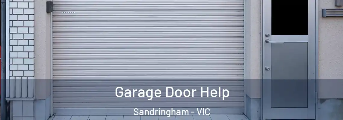 Garage Door Help Sandringham - VIC