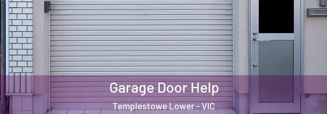 Garage Door Help Templestowe Lower - VIC
