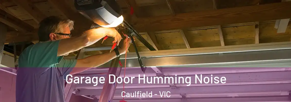  Garage Door Humming Noise Caulfield - VIC