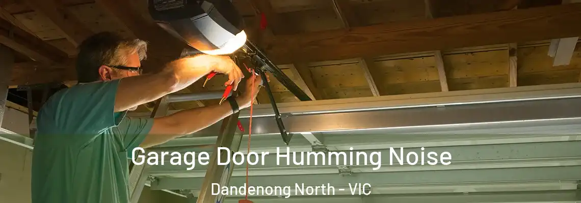  Garage Door Humming Noise Dandenong North - VIC